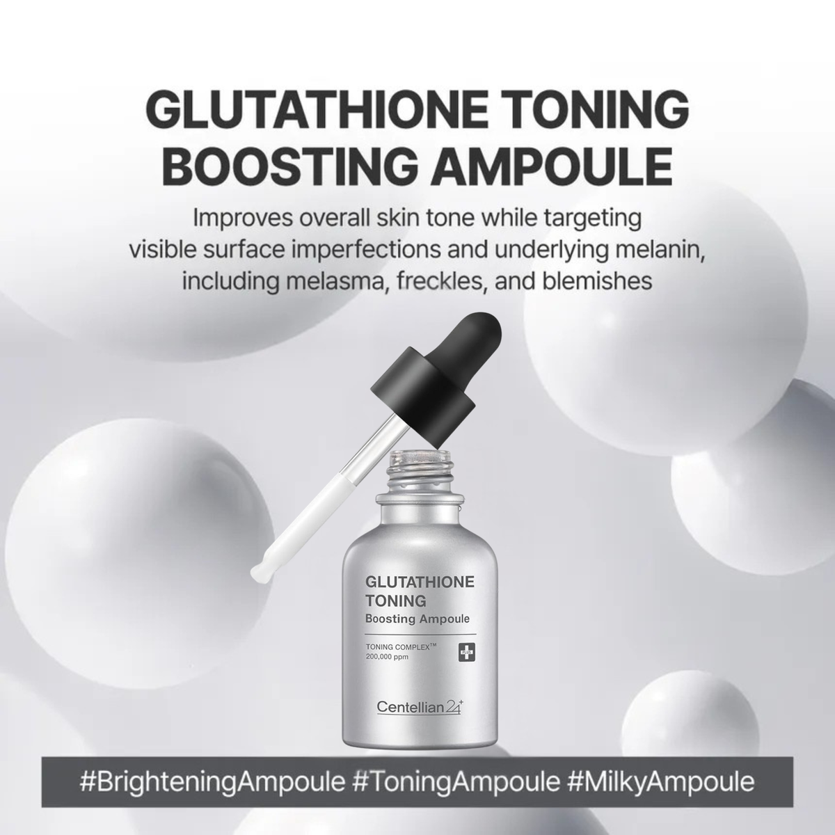 Centellian24 Glutathione Toning Boosting Ampoule with dropper surrounded by spheres and text about improving the overall skin tone and visible imperfections caused by pigmentation, melasma, freckles and blemishes