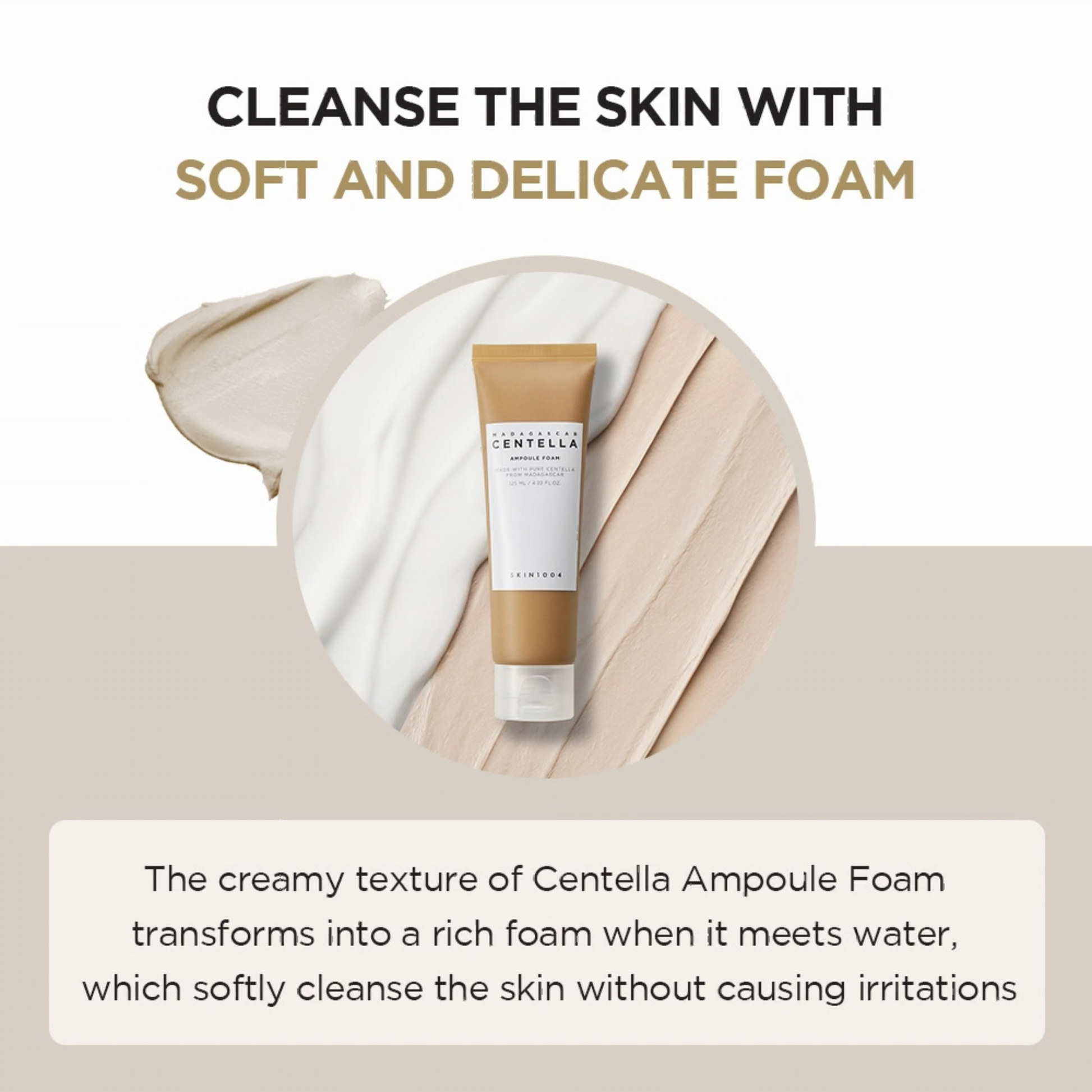 Tube of Centella Ampoule Foam with text about its soft and delicate foam and cleansing properties on a beige background